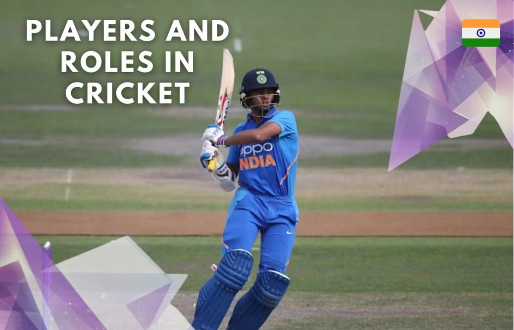 Players and Roles in cricket guide in India